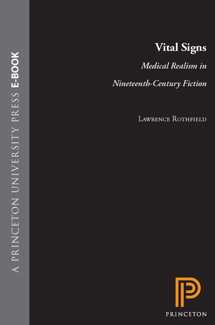 Vital Signs: Medical Realism in Nineteenth-Century Fiction by Lawrence Rothfield