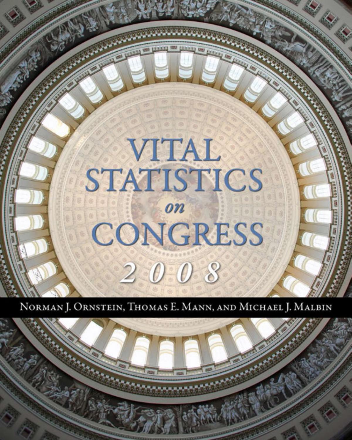 Vital Statistics on Congress 2008 by Norman J. Ornstein; Thomas E. Mann; Michael J. Malbin