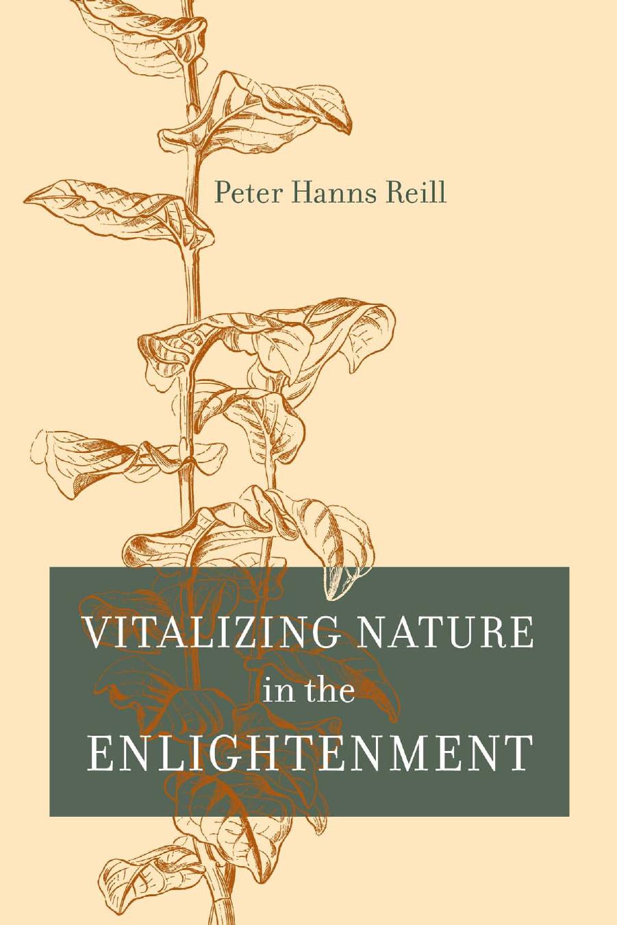Vitalizing Nature in the Enlightenment by Peter Hanns Reill