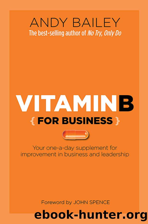Vitamin B (For Business): Your one-a-day supplement for improvement in business and leadership by Andy Bailey