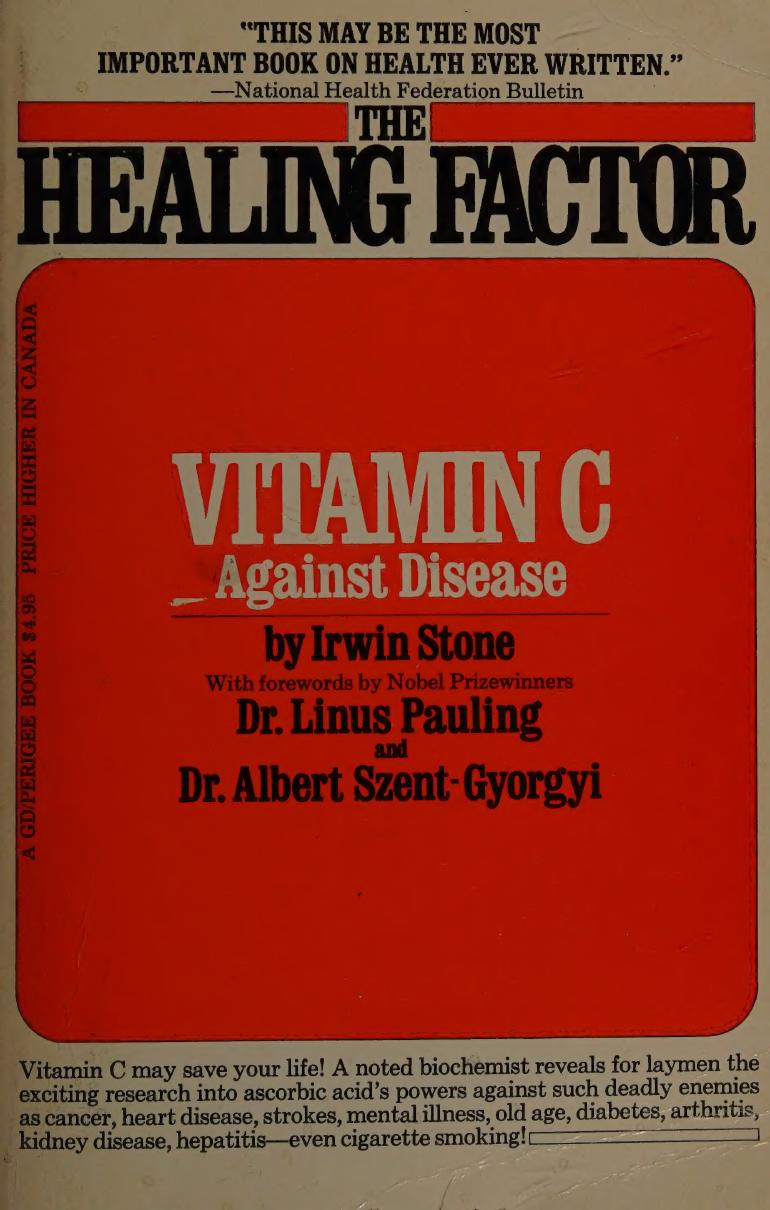 Vitamin C - Healing Factor Vitamin C Against Disease by Irwin Stone Linus Pauling Albert Szent-Gyorgyi