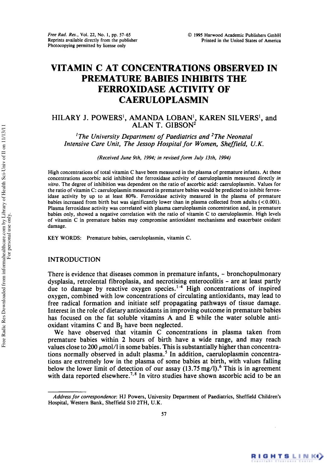 Vitamin C at Concentrations Observed in Premature Babies Inhibits the Ferroxidase Activity of Caeruloplasmin by Hilary J. Powers1† Amanda Loban1 Karen Silvers1 & Alan T. Gibson2