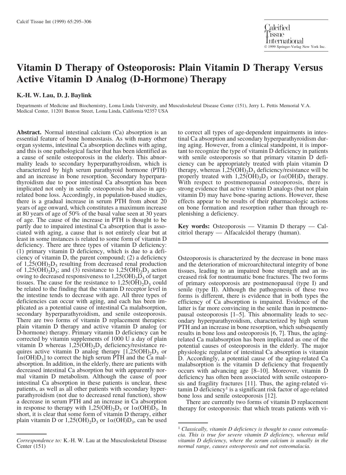 Vitamin D Therapy of Osteoporosis: Plain Vitamin D Therapy Versus Active Vitamin D Analog (D-Hormone) Therapy by Lau K.-H. et al