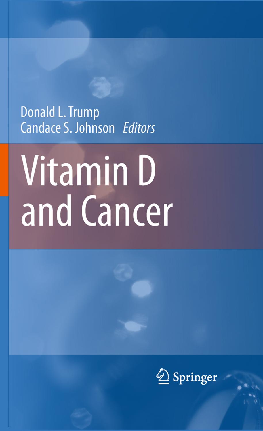 Vitamin D and cancer by Heide S. Cross (auth.) Donald L. Trump Candace S. Johnson (eds.)
