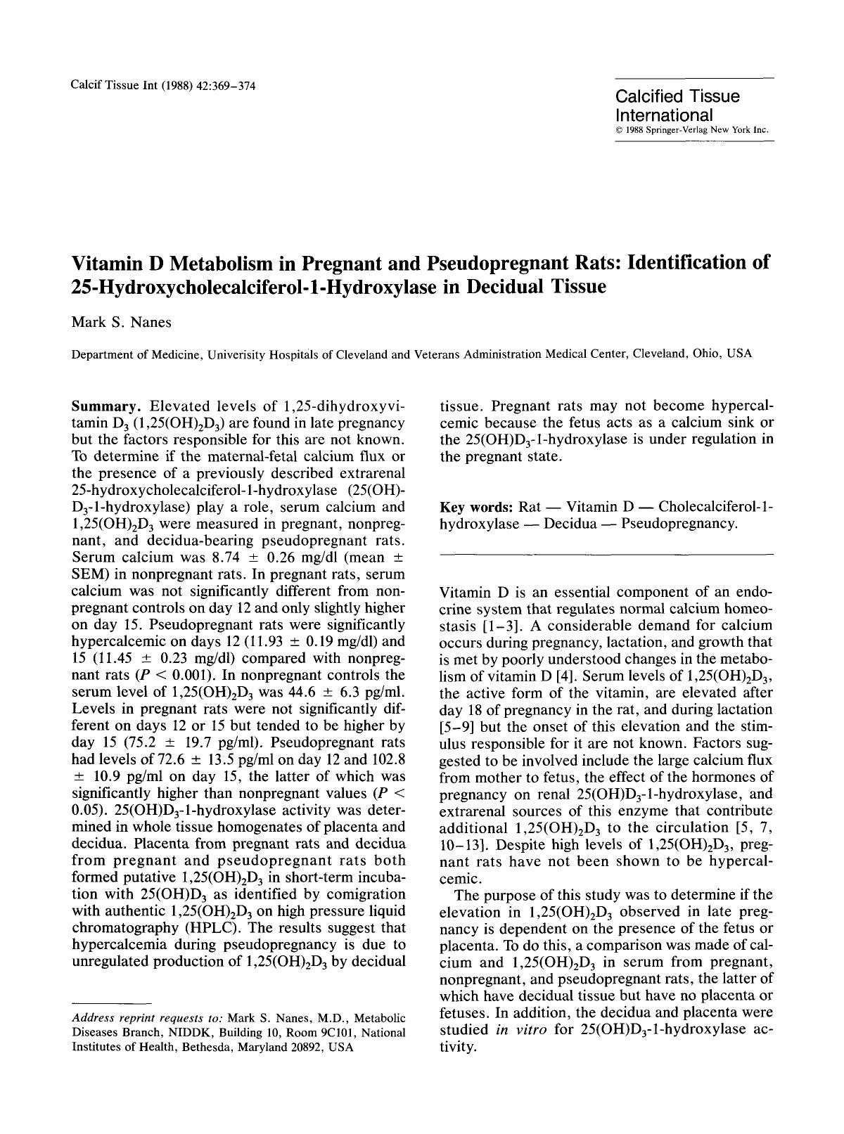 Vitamin D metabolism in pregnant and pseudopregnant rats: Identification of 25-hydroxycholecalciferol-1-hydroxylase in decidual tissue by Unknown