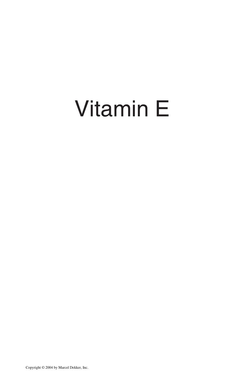 Vitamin E: Food Chemistry, Composition, and Analysis by Ronald Eitenmiller and Junsoo Lee