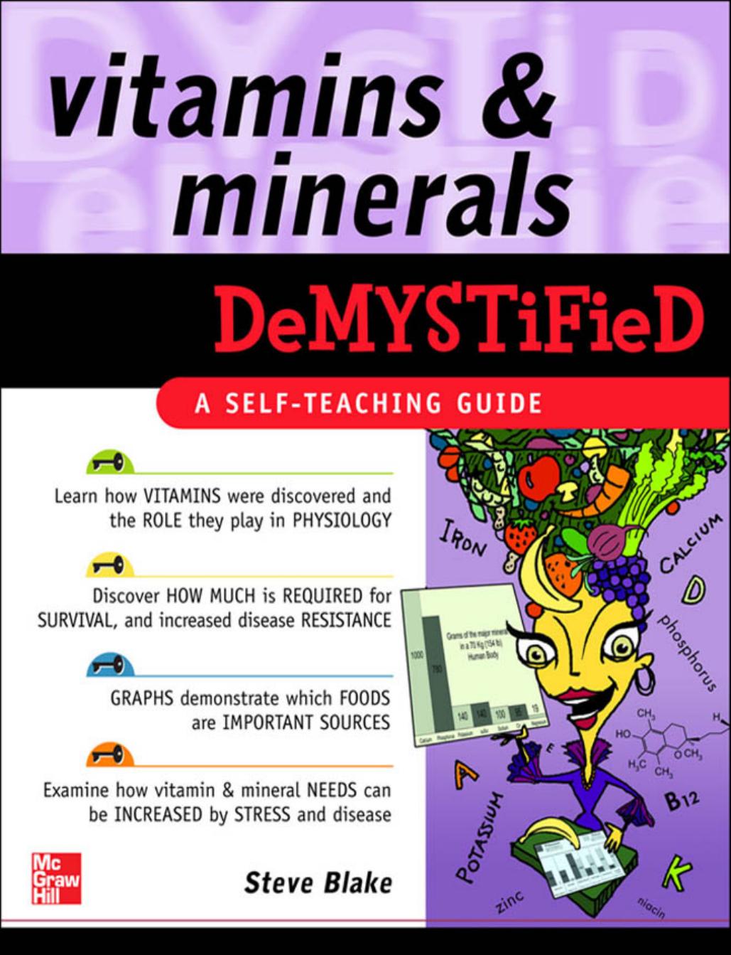 Vitamins and Minerals Demystified [nutrition] by Blake