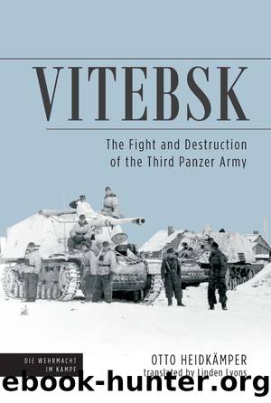 Vitebsk: The Fight and Destruction of Third Panzer Army by Otto Heidkämper