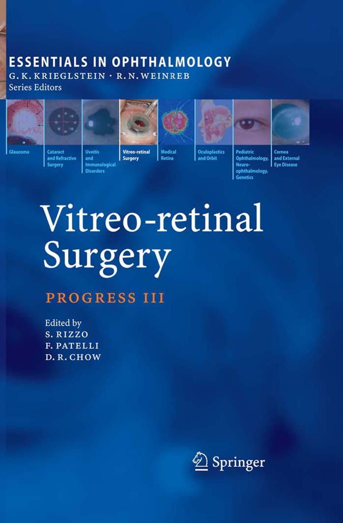 Vitreo-retinal Surgery: Progress III (Essentials in Ophthalmology) by Stanislao Rizzo Fabio Patelli David Chow