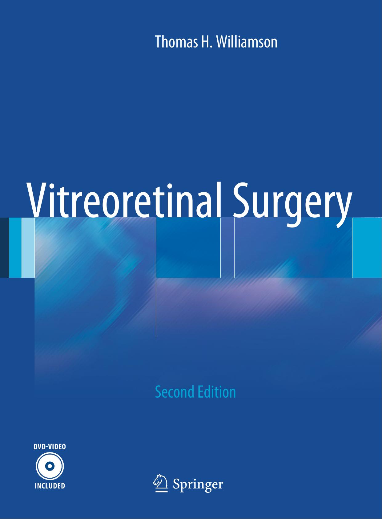 Vitreoretinal Surgery by Thomas H. Williamson (auth.)