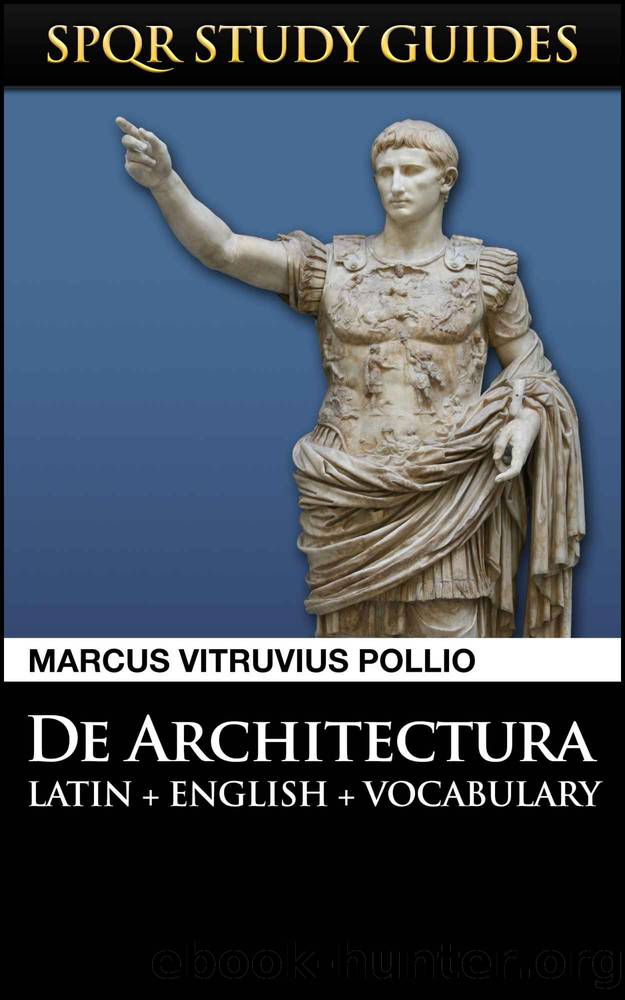 Vitruvius: The 10 Books on Architecture in Latin + English (SPQR Study Guides) by Marcus Vitruvius Pollio