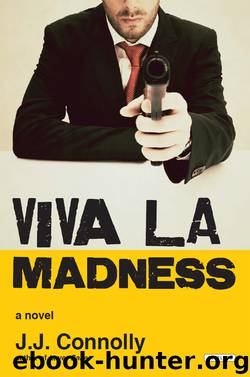 Viva La Madness by J.J. Connolly