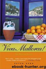 Viva Mallorca!: One Mallorcan Autumn by Peter Kerr