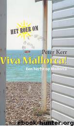 Viva Mallorca, een herfst op Mallorca by Peter Kerr