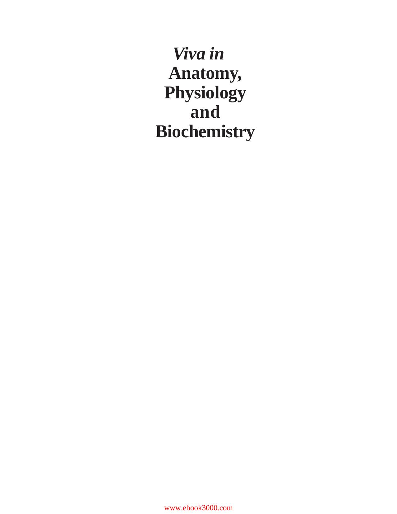 Viva in Anatomy, Physiology and Biochemistry by Unknow