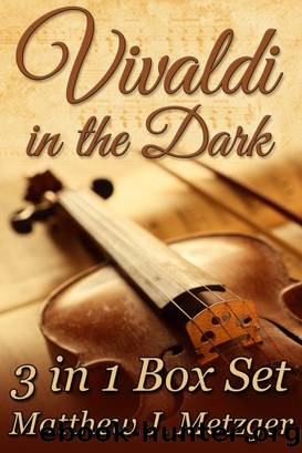 Vivaldi in the Dark Box Set by Matthew J. Metzger