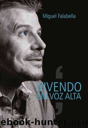 Vivendo em Voz Alta by MIGUEL FALABELLA