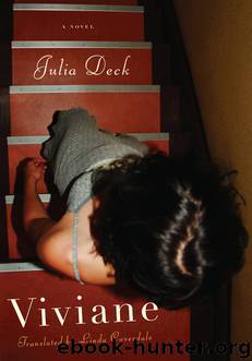 Viviane by Julia Deck Linda Coverdale