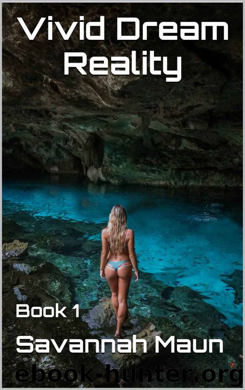 Vivid Dream Reality 1 by Savannah Maun