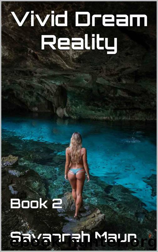 Vivid Dream Reality 2 by Savannah Maun