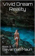 Vivid Dream Reality 3 by Savannah Maun