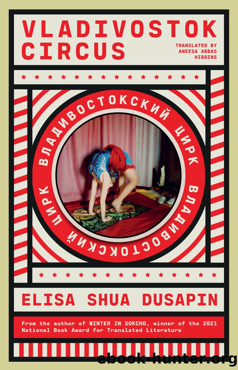 Vladivostok Circus by Elisa Shua Dusapin