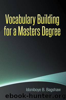 Vocabulary Building for a Masters Degree by Bagshaw Idoniboye