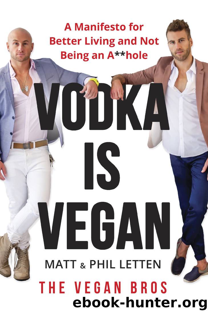 Vodka Is Vegan by Matt Letten & Phil Letten