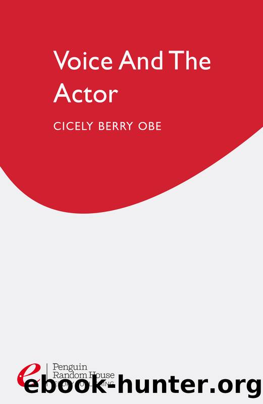 Voice and the Actor by Cicely Berry