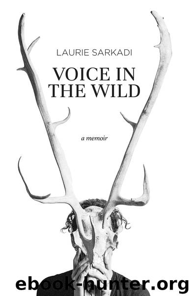 Voice in the Wild by Laurie Sarkadi