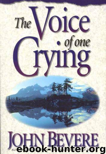 Voice of One Crying by John Bevere