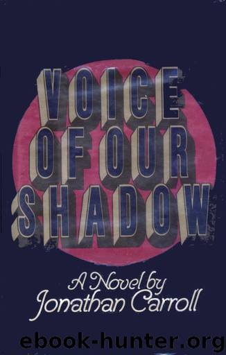 Voice of our Shadow by Jonathan Carroll
