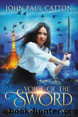 Voice of the Sword: Sword, Mirror, Jewel - Book One by John Paul Catton