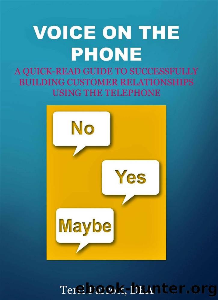 Voice on the Phone: A Quick-Read Guide to Successfully Building Customer Relationships Using the Telephone by Dr. Terri Parrott