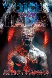 Voices From Hades by Jeffrey Thomas & Travis Anthony Soumis