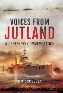 Voices From Jutland: A Centenary Commemoration by Jim Crossley