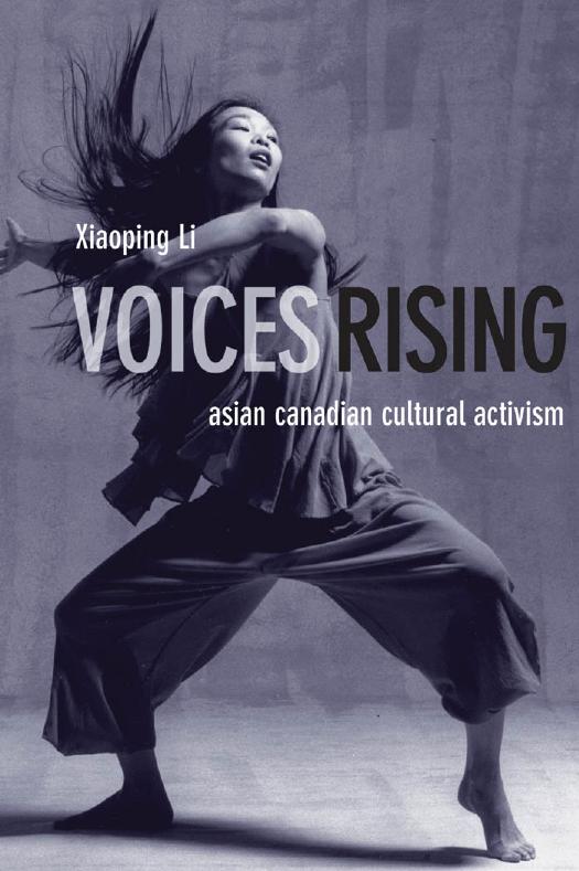 Voices Rising : Asian Canadian Cultural Activism by Xiaoping Li