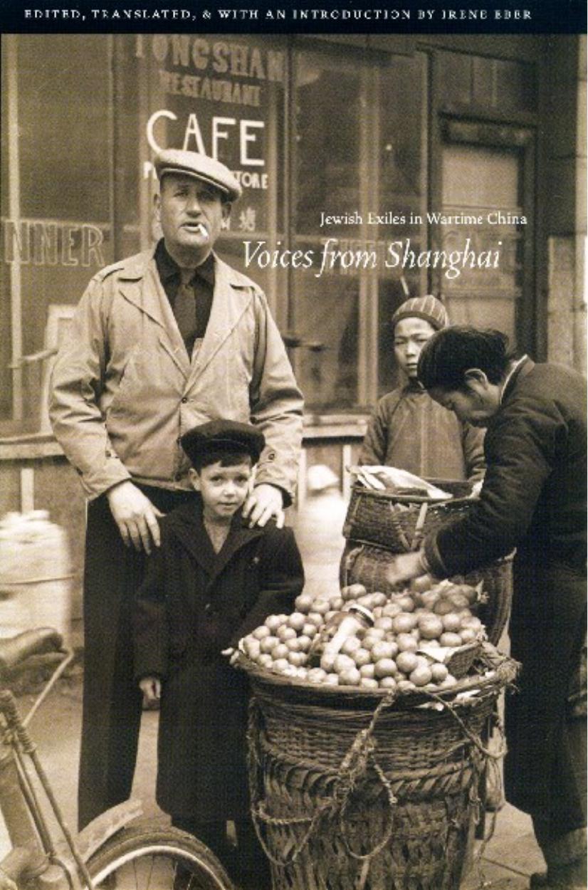 Voices from Shanghai: Jewish Exiles in Wartime China by Eder I. (Ed.)
