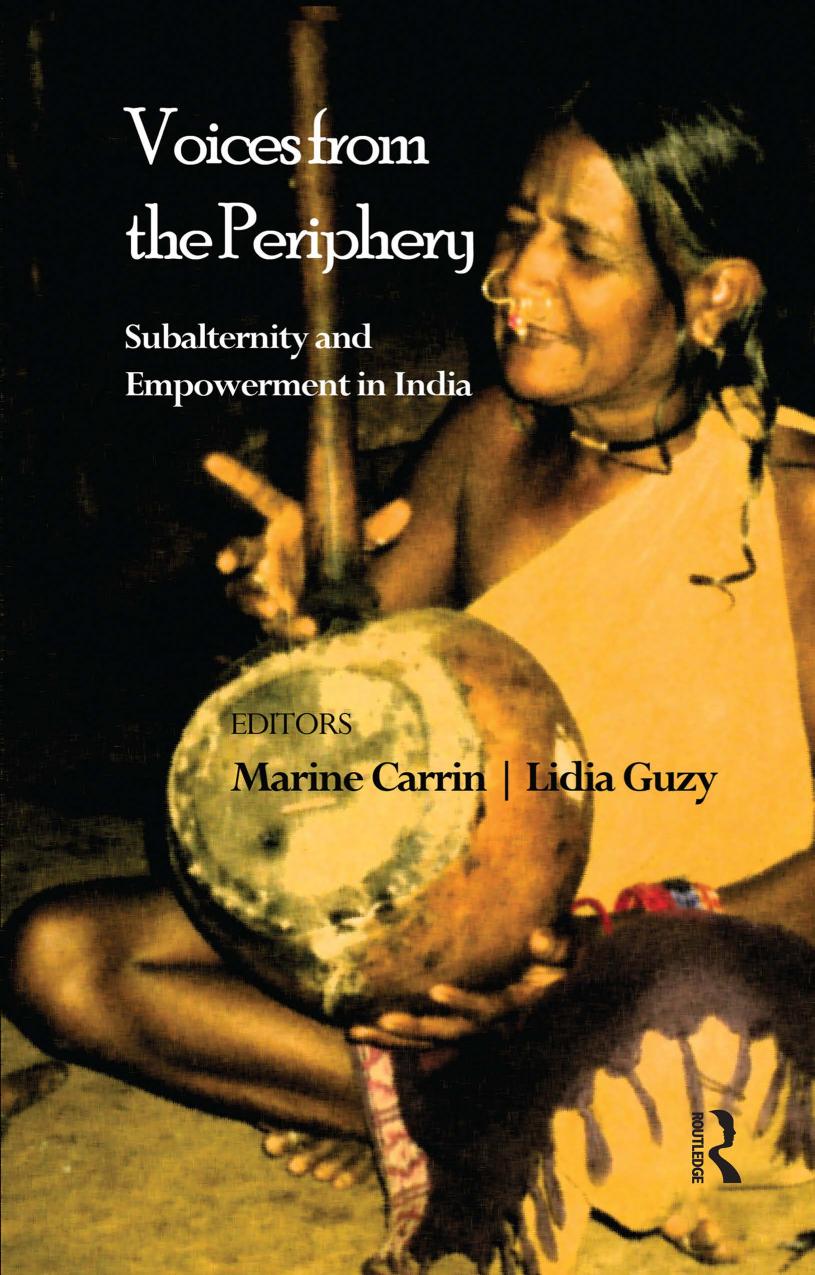 Voices from the Periphery: Subalternity and Empowerment in India by Marine Carrin (editor) Lidia Guzy (editor)