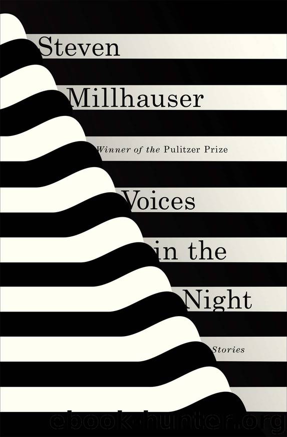 Voices in the Night: Stories (Vintage Contemporaries) by Steven Millhauser