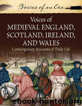 Voices of Medieval England, Scotland, Ireland, and Wales: Contemporary Accounts of Daily Life: Contemporary Accounts of Daily Life (Voices of an Era) by Linda E. Mitchell
