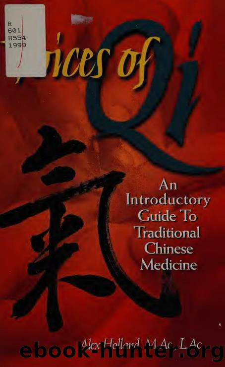 Voices of Qi : an introductory guide to traditional Chinese medicine by Holland Alex