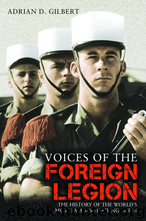 Voices of the Foreign Legion by Adrian D. Gilbert