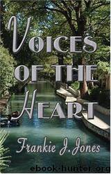 Voices of the Heart by Frankie J Jones