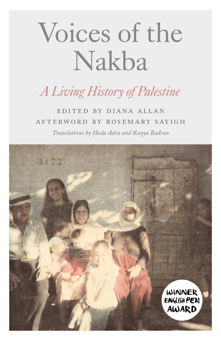 Voices of the Nakba: A Living History of Palestine by Rosemary Sayigh Diana Allan (editor)