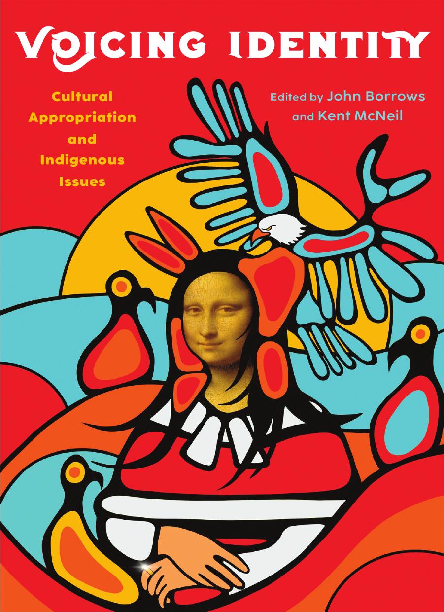 Voicing Identity: Cultural Appropriation and  Indigenous Issues by John Borrows Kent McNeil