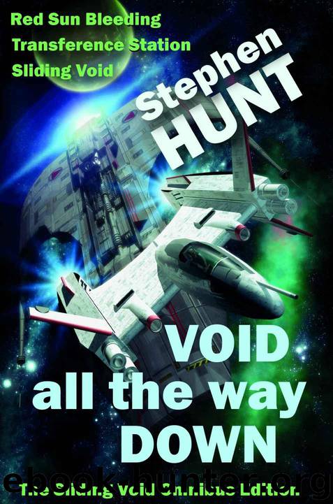 Void All The Way Down (2014) by Stephen Hunt