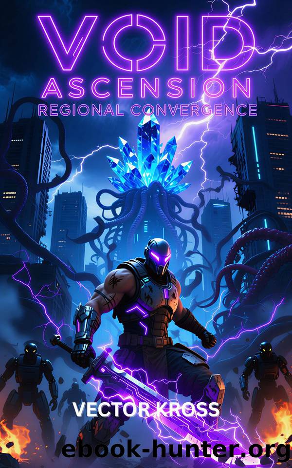 Void Ascension: Regional Convergence: A LitRPG System Apocalypse Novella by Vector Kross