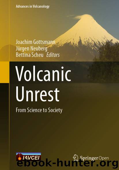 Volcanic Unrest by Joachim Gottsmann & Jürgen Neuberg & Bettina Scheu