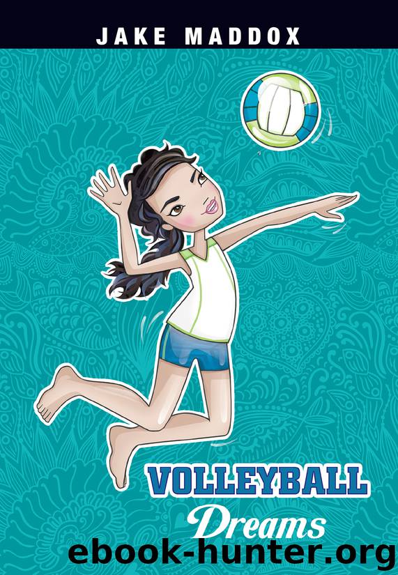Volleyball Dreams by Jake Maddox